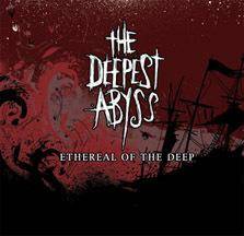 The Deepest Abyss : Ethereal Of The Deep